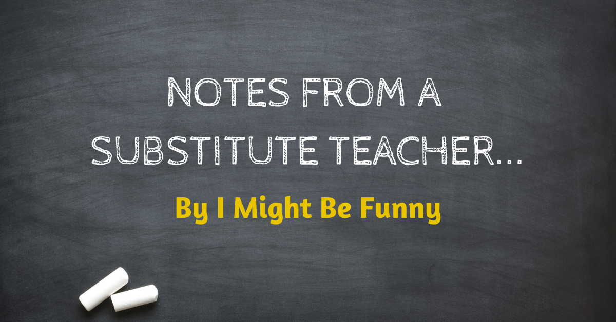 Notes From A Substitute Teacher